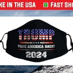 Trump take america back 2024 Face Mask