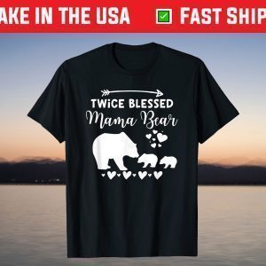 Twice Blessed Mama Bear Shirt For Mom With Two T-Shirt