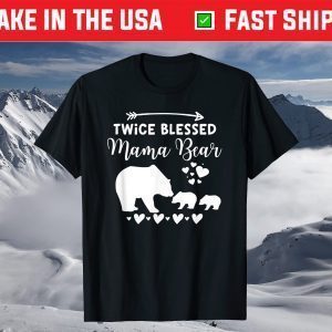 Twice Blessed Mama Bear Shirt For Mom With Two T-Shirt