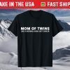 Twin Mother Gift Mom Of Twins T-Shirt