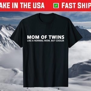 Twin Mother Gift Mom Of Twins T-Shirt