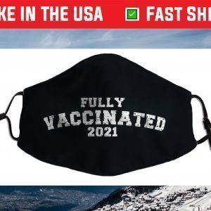 Vaccinated Vaccinated 2021 Face Mask