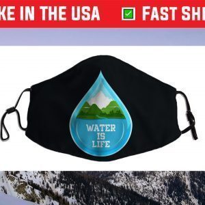 Water is Life, World Water Day 2021 Face Mask