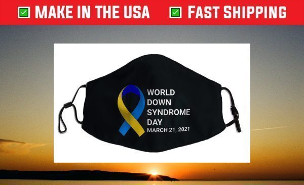 World Down Syndrome Day Shirt 2021 Down Syndrome Awareness Face Mask