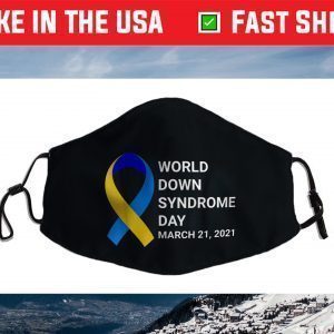 World Down Syndrome Day Shirt 2021 Down Syndrome Awareness Face Mask