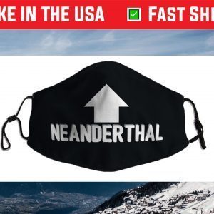 Yes, I'm a Neanderthal Pointing Arrow Pride Face Mask