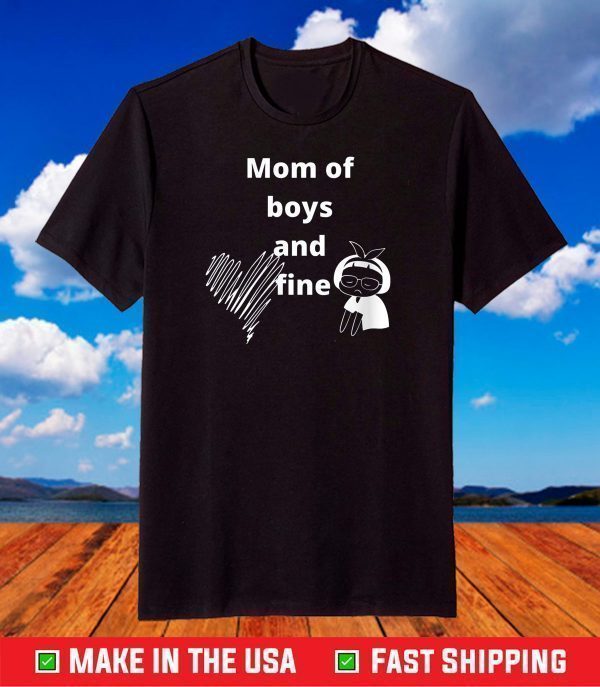 mother's day - Mom Of Boys And Fine T-Shirt