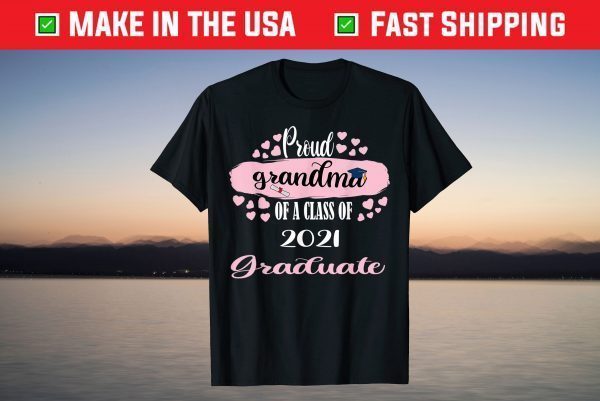 proud grandma of a class 2021 graduate senior 2021 T-Shirt