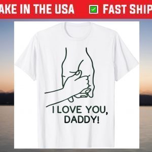 2021 Father's Day Design with I love you T-Shirt