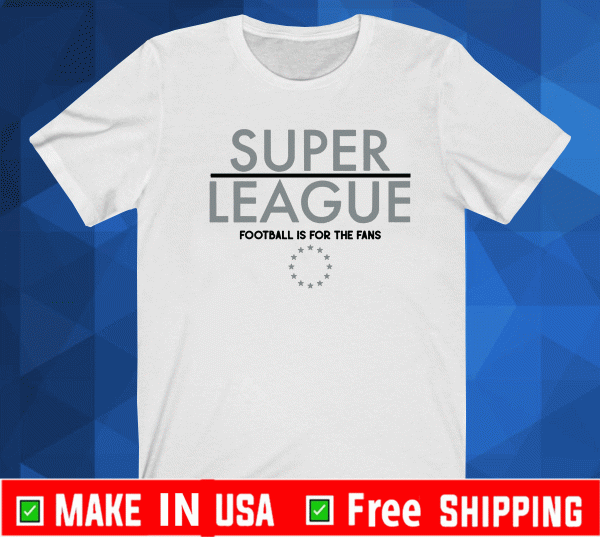 SUPER LEAGUE SHIRT