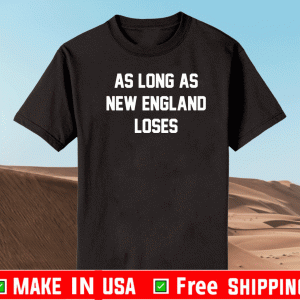 As Long As New England Loses Shirt