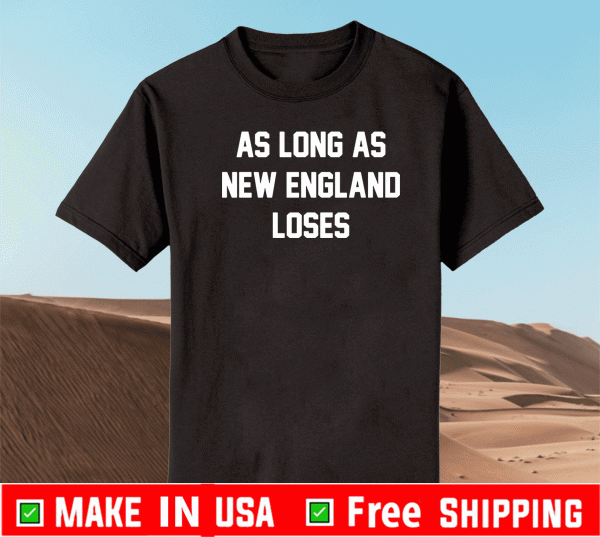 As Long As New England Loses Shirt