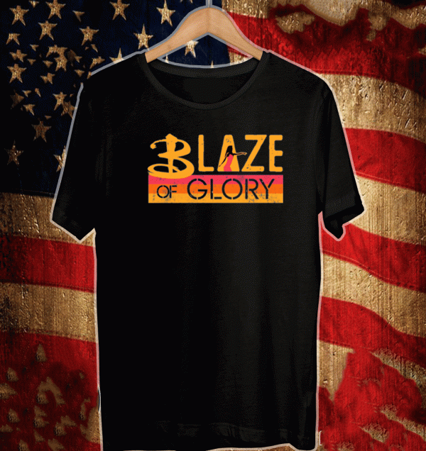 Blaze Of Glory Shirt