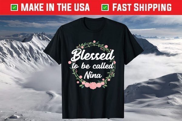 Blessed to Be Called Nina Grandma Mothers Day T-Shirt