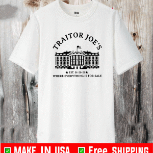 Traitor Joe's Where Everthing Is For Sale T-Shirt