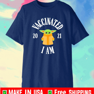 Vaccinated 2021 Baby Yoda Shirt