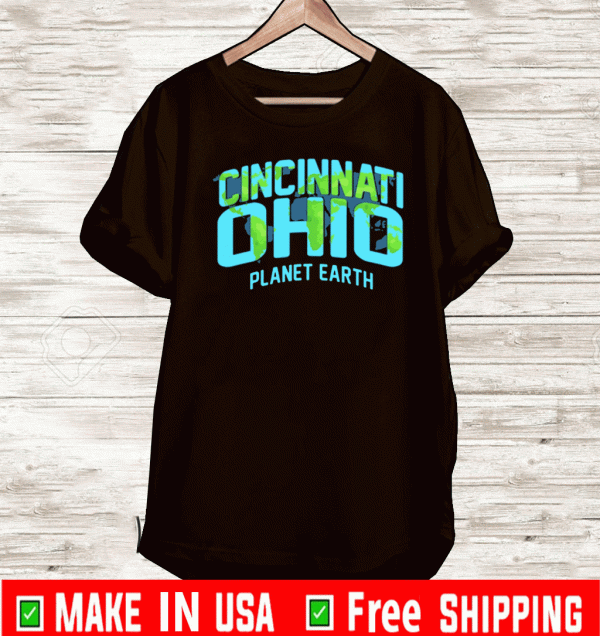 CINCINNATI PLANET EARTH SHIRT