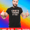 Coots There It Is! Shirt - Philadelphia Hockey