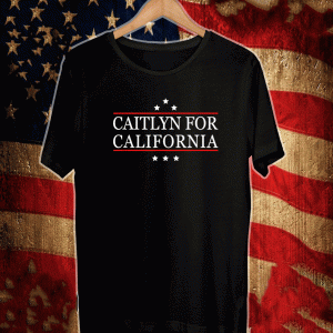 Caitlyn for California Jenner 2021 T-Shirt