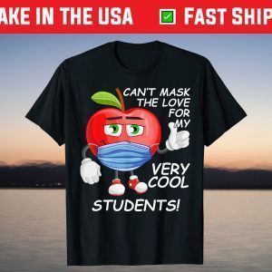 Can't Mask My Love Of Teaching Apple Back To School Teacher T-Shirt