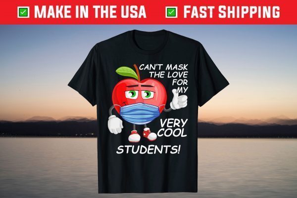 Can't Mask My Love Of Teaching Apple Back To School Teacher T-Shirt