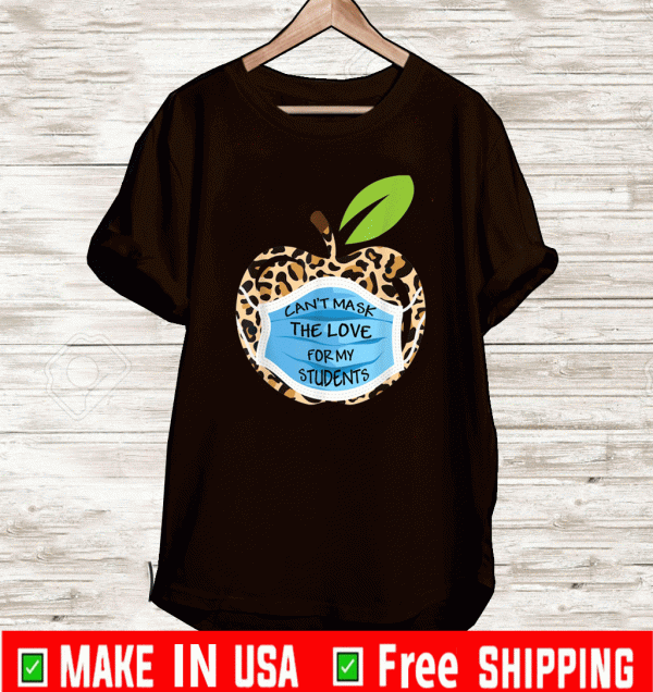 Can't Mask My Love Of Teaching Back To School Teacher Apple Shirt