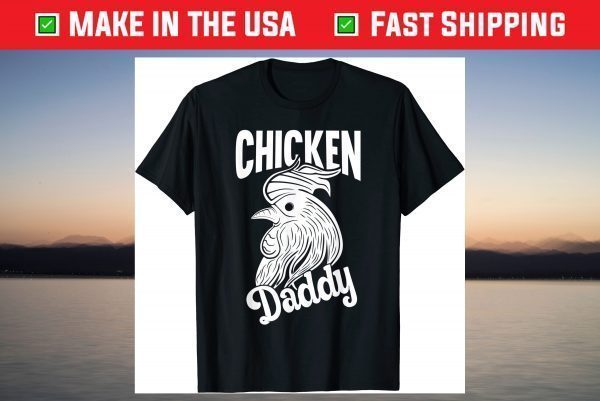 Chicken Daddy Farmer Little Chickens Love Funny Daddys T-Shirt