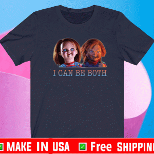 Chucky I can be both Shirt