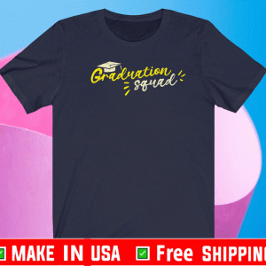Class Of 2021 Graduation Squad Tee Shirts