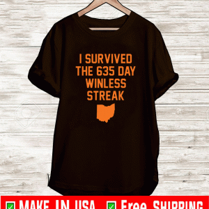 Cleveland i survived the 635 day winless streak shirt