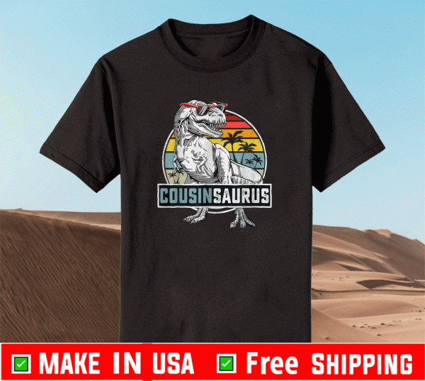 Cousinsaurus Dinosaur Cousin Saurus Family Matching T-Shirt