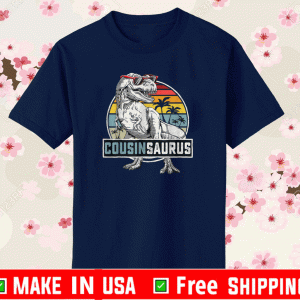 Cousinsaurus Dinosaur Cousin Saurus Family Matching T-Shirt