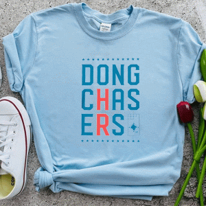 DONG CHASERS T-SHIRT