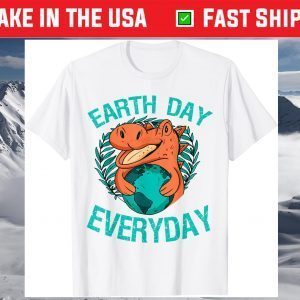 Dinosaur T rex Earth Day Everyday nature lovers 2021 T-ShirtDinosaur T rex Earth Day Everyday nature lovers 2021 T-Shirt