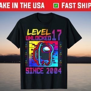 Disstressed Level 17 Unlocked Among With Us 17th Birthday T-Shirt