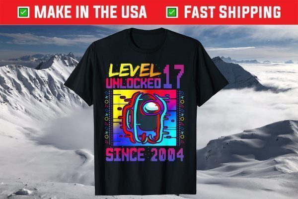 Disstressed Level 17 Unlocked Among With Us 17th Birthday T-Shirt