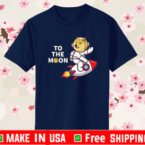 Dogecoin to the Moon Shirt - Cool Doge Coin Crypto Currency T-Shirt
