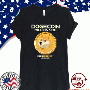 Dogecoin Millionaire Loading Shirt