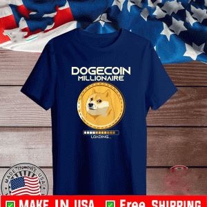 Dogecoin Millionaire Loading Shirt