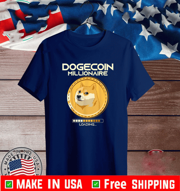 Dogecoin Millionaire Loading Shirt