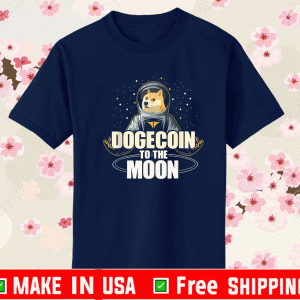 Dogecoin To the Moon Shirt