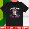 Donald Trump Fan Club Member Trump Support JuDonald Trump Fan Club Member Trump Support July 4th 2021 T-Shirtly 4th 2021 T-Shirt