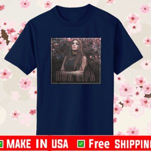 Dua Lipa British singer Shirt