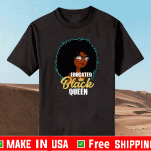 Educated Black Queen Shirt