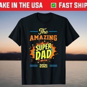 Fathers Day The Amazing Dad 2021 T-Shirt