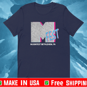 Fest Musikfest Bethlehem Pa Shirt