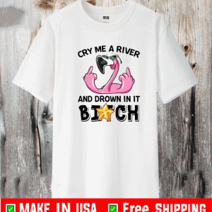 cry me a river and brown in it bitch shirt