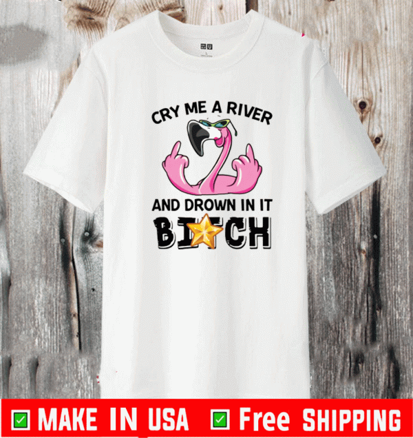 cry me a river and brown in it bitch shirt