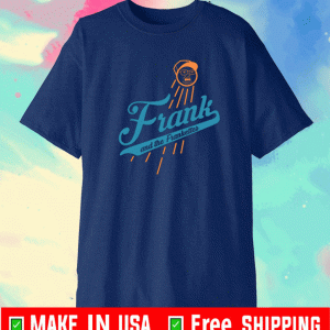 Frank And The Frankettes Shirt
