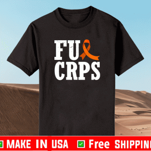 Fuck CRPS Warrior Supporter RSD CRPS Awareness T-Shirt